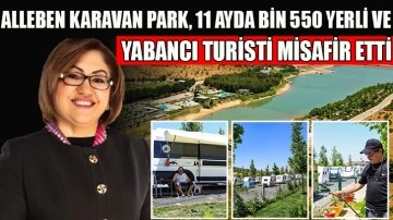 ALLEBEN KARAVAN PARK, 11 AYDA BİN 550 YERLİ VE YABANCI TURİSTİ MİSAFİR ETTİ