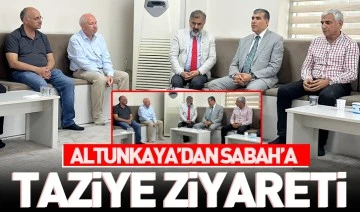 Altunkaya'dan Sabah'a taziye ziyareti