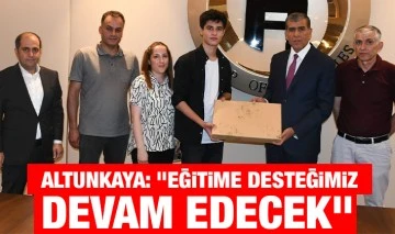 Altunkaya: &quot;Eğitime desteğimiz devam edecek&quot;