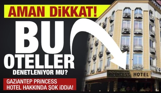 AMAN DİKKAT! BU OTELLER DENETLENİYOR MU?