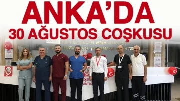 ANKA’da 30 Ağustos coşkusu