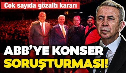 Ankara B&uuml;y&uuml;kşehir Belediyesi'ne konser soruşturması: &Ccedil;ok sayıda g&ouml;zaltı kararı
