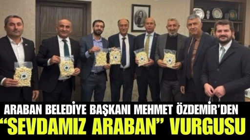 Araban Belediye Başkanı Mehmet &Ouml;zdemir&rsquo;den &ldquo;Sevdamız Araban&rdquo; Vurgusu