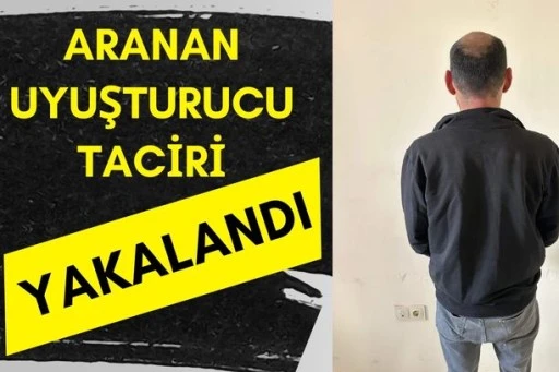 Aranan Uyuşturucu Taciri Yakalandı