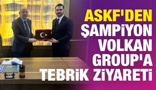 ASKF&rsquo;den Şampiyon Volkan Group&rsquo;a Tebrik Ziyareti