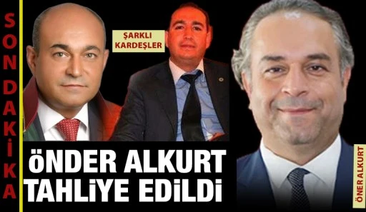 AVUKAT ÖNDER ALKURT TAHLİYE EDİLDİ