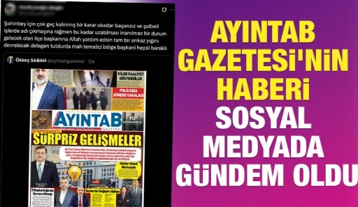 Ayıntab Gazetesi&rsquo;nin Haberi Sosyal Medyada G&uuml;ndem Oldu