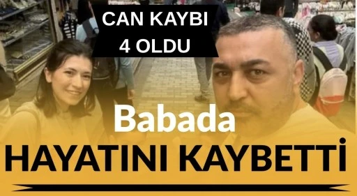 Babada hayatını kaybetti