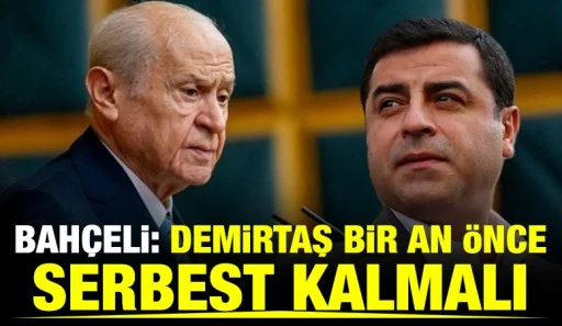 Bah&ccedil;eli: Demirtaş bir an &ouml;nce serbest kalmalı