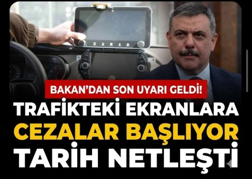 Bakan &Ccedil;ift&ccedil;i ara&ccedil; ekranlarına ceza kesilmeye başlanacak tarihi a&ccedil;ıkladı