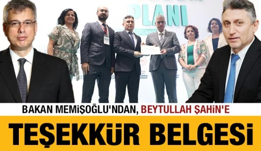 Bakan Memişoğlu&rsquo;ndan, Beytullah Şahin'e Teşekk&uuml;r Belgesi