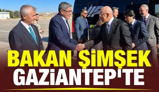 Bakan Şimşek Gaziantep&rsquo;te
