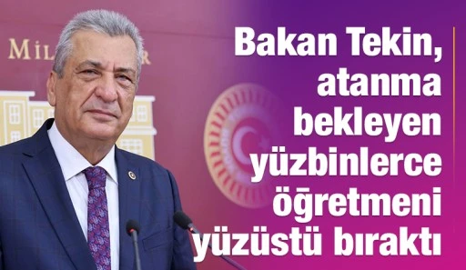 Bakan Tekin, atanma bekleyen y&uuml;zbinlerce &ouml;ğretmeni y&uuml;z&uuml;st&uuml; bıraktı