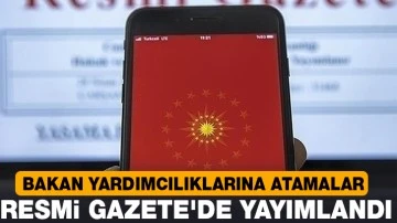 Bakan yardımcılıklarına atamalar Resmi Gazete'de yayımlandı