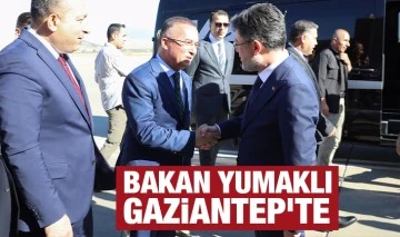 Bakan Yumaklı Gaziantep'te 