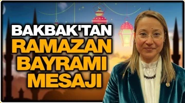 BAKBAK'TAN RAMAZAN BAYRAMI MESAJI