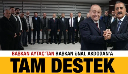 Başkan Ayta&ccedil;&rsquo;tan Başkan &Uuml;nal Akdoğan&rsquo;a Tam Destek