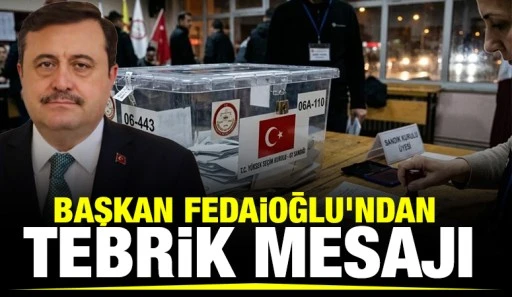 Başkan Fedaioğlu&rsquo;ndan Tebrik Mesajı