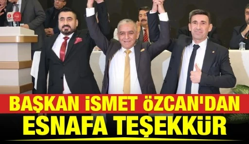 Başkan İsmet &Ouml;zcan&rsquo;dan Esnafa Teşekk&uuml;r