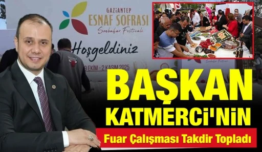 Başkan Katmerci&rsquo;nin Fuar &Ccedil;alışması Takdir Topladı