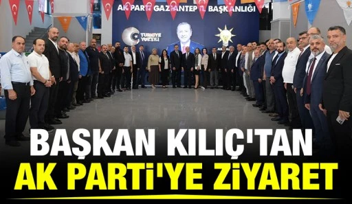 Başkan Kılı&ccedil;'tan AK Parti'ye Ziyaret
