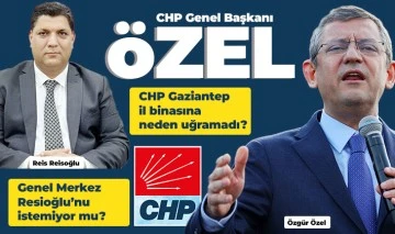 Başkan Özel, CHP Gaziantep il binasına neden uğramadı? 