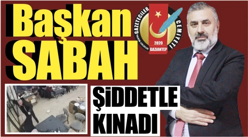Başkan Sabah  Şiddetle Kınadı