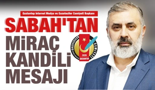 Başkan Sabah'tan Miraç Kandili mesajı