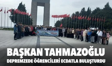 BAŞKAN TAHMAZOĞLU DEPREMZEDE ÖĞRENCİLERİ ECDATLA BULUŞTURDU