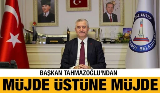 BAŞKAN TAHMAZOĞLU’NDAN MÜJDE ÜSTÜNE MÜJDE