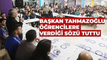 BAŞKAN TAHMAZOĞLU ÖĞRENCİLERE VERDİĞİ SÖZÜ TUTTU