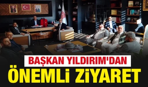 Başkan Yıldırım'dan önemli ziyaret