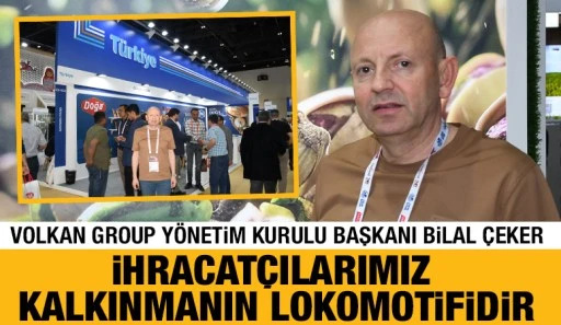 Bilal Çeker: “İhracatçılarımız kalkınmanın lokomotifidir”