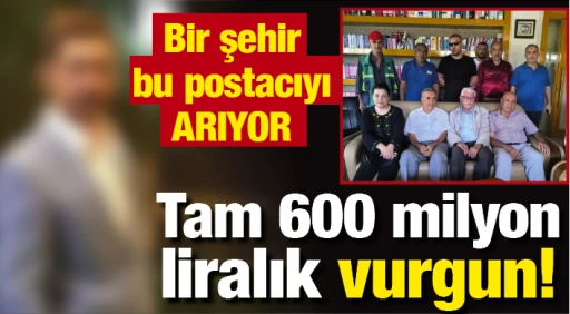 Bir şehir bu postacıyı arıyor: Tam 600 milyon liralık vurgun!
