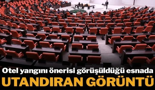 Bolu'daki otel yangını önerisi görüşüldüğü esnada Meclis'te utandıran görüntü