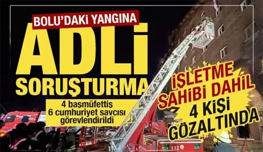 Bolu’daki yangına adli soruşturma! 4 kişi gözaltına alındı