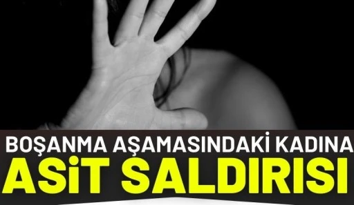 Boşanma Aşamasındaki Kadına Asit Saldırısı