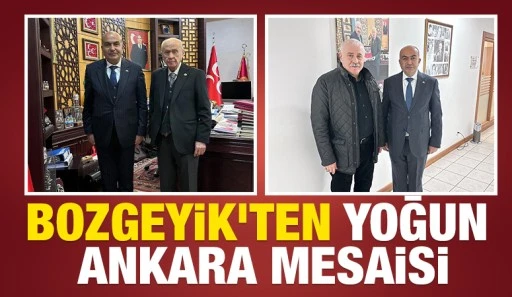 Bozgeyik'ten Yoğun Ankara Mesaisi
