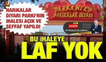 BU İHALEYE LAF YOK