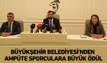 BÜYÜKŞEHİR BELEDİYESİ'NDEN AMPÜTE SPORCULARA BÜYÜK ÖDÜL