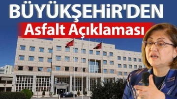 BÜYÜKŞEHİR'DEN ASFALT AÇIKLAMASI