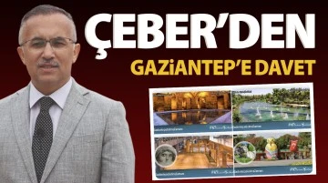 Çeber’den Gaziantep’e davet