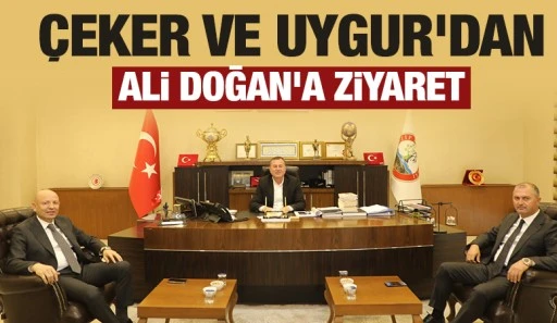 Çeker ve Uygur'dan Ali Doğan'a ziyaret