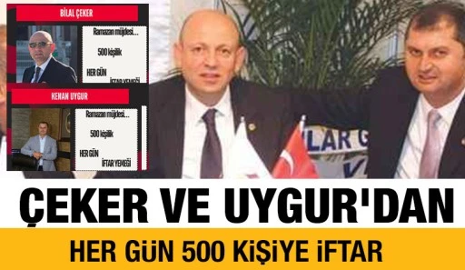 Çeker ve Uygur'dan her gün 500 kişiye iftar