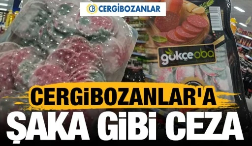 CERGİBOZANLAR'A ŞAKA GİBİ CEZA