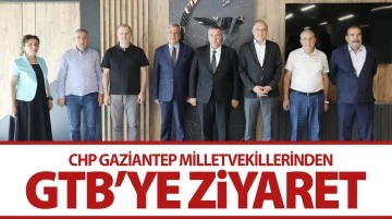 CHP GAZİANTEP MİLLETVEKİLLERİNDEN GTB’YE ZİYARET 