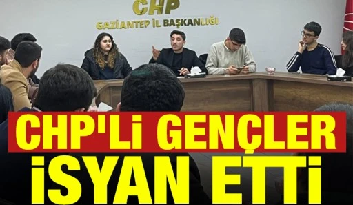 CHP'Lİ GENÇLER İSYAN ETTİ