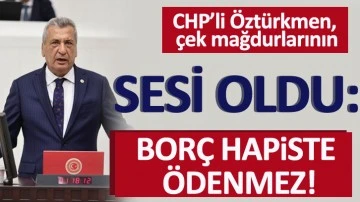 CHP’li Öztürkmen, çek mağdurlarının sesi oldu  