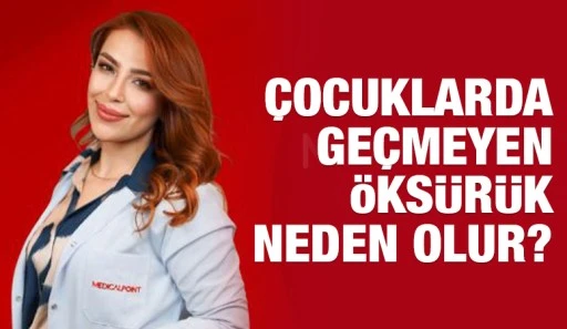 Çocuklarda Geçmeyen Öksürük Neden Olur?
