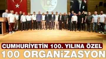 CUMHURİYETİN 100. YILINA ÖZEL 100 ORGANİZASYON